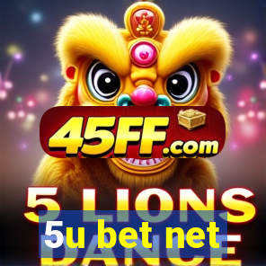 5u bet net